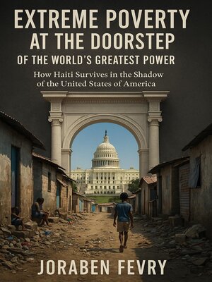 cover image of Extreme poverty at the doorstep of the world's greatest power
